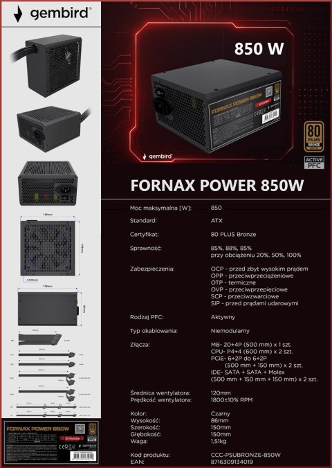 GEMBIRD GEMBIRD ZASILACZ KOMPUTEROWY FORNAX POWER 80+ BRONZE ATX, 850W, AKTYWNE PFC, 12CM WENTYLATOR GEMBIRD GEMBIRD ZASILACZ KOMPUTEROWY FORNAX POWER 80+ BRONZE ATX, 850W, AKTYWNE PFC, 12CM WENTYLATOR